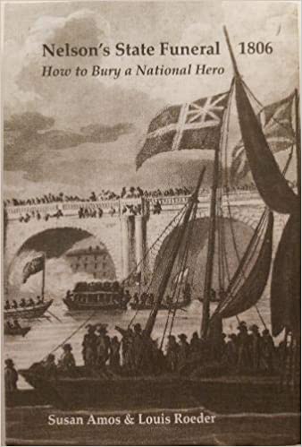 Nelson's State Funeral 1806 : How to Bury a National Hero