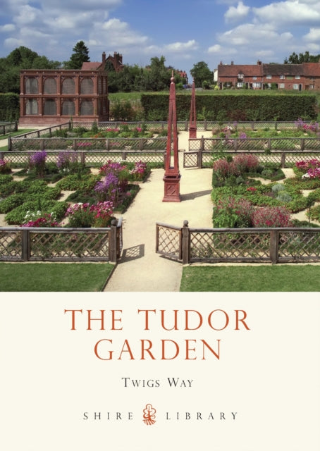 The Tudor Garden 1485 1603 Old Royal Naval College Shop