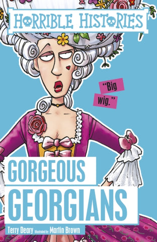 Horrible Histories: Gorgeous Georgians