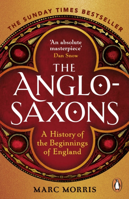 The Anglo-Saxons : A History of the Beginnings of England