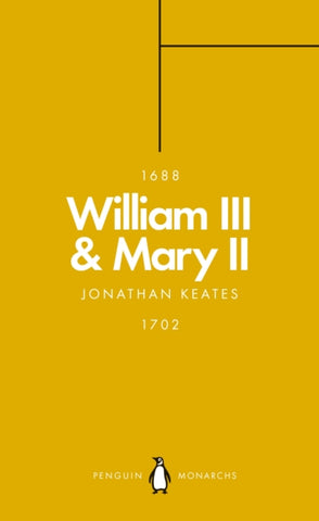 William III & Mary II (Penguin Monarchs) : Partners in Revolution