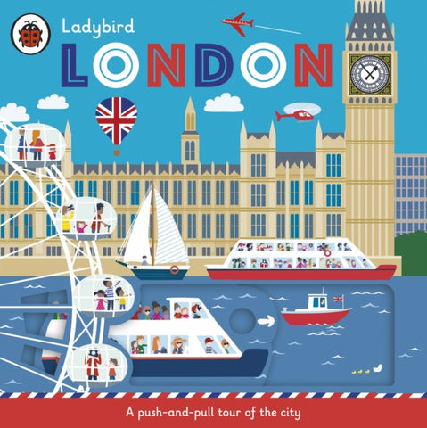 Ladybird London : A Push-and-Pull Tour of the City