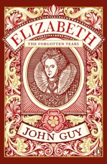 Elizabeth : The Forgotten Years