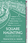 Square Haunting : Five Women, Freedom and London Between the Wars