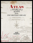 Atlas : A World of Maps from the British Library
