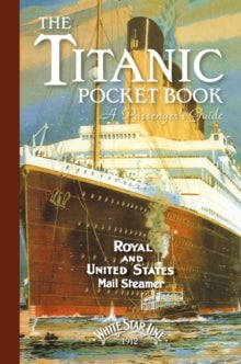 Titanic: A Passenger's Guide Pocket Book