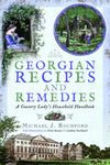 Georgian Recipes and Remedies : A Country Lady's Household Handbook