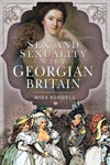 Sex and Sexuality in Georgian Britain
