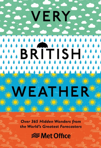 Very British Weather : Over 365 Hidden Wonders from the World's Greatest Forecasters