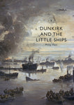 Dunkirk & the Little Ships