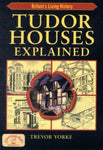 The Tudor House Explained