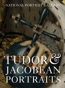 Tudor & Jacobean Portraits