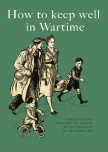 How To Keep Well in Wartime